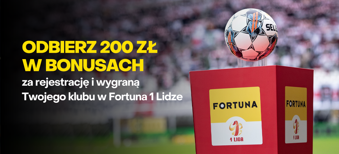 200 zł w punktach FKP za wygraną Twojej drużyny w Fortuna 1 Lidze